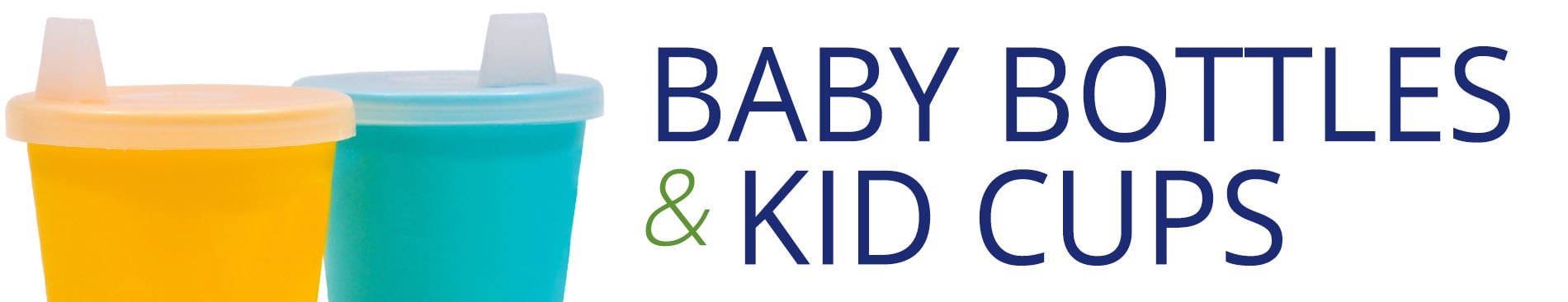 Baby Bottles & Kid Cups